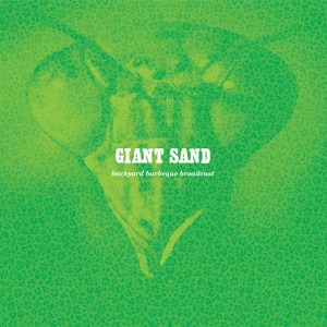 giant sand - backyard bbq broadcast