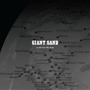 giant sand - is all over the map