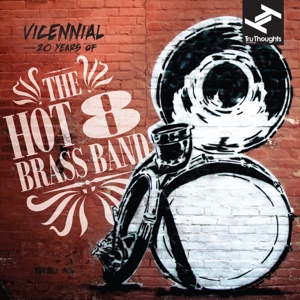 hot 8 brass band - vicennial: 20 years of the hot 8 brass b