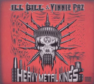 ill bill & paz,vinnie - heavy metal kings