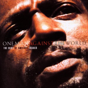 isaacs,gregory - one man against the world-the best of