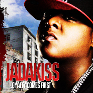 jadakiss - loyalty comes first