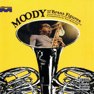 james moody - moody and the brass figures