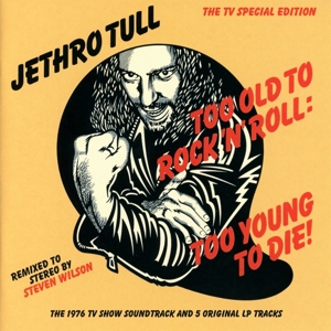 jethro tull - too old to rock 'n' roll:too young to di