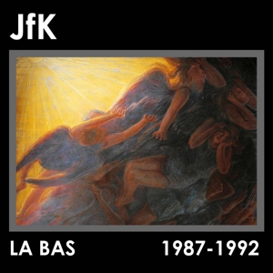 jfk - la bas (1987-1992)