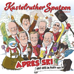 kastelruther spatzen - apres ski - kult-hits im party-mix