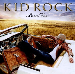 kid rock - born free