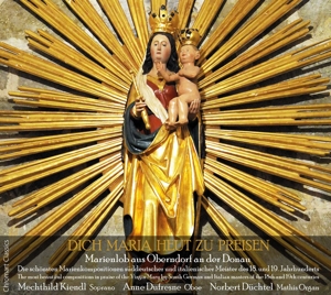 kiendl,m./dufresne,a./d�chtel,n. - dich maria heut zu preisen