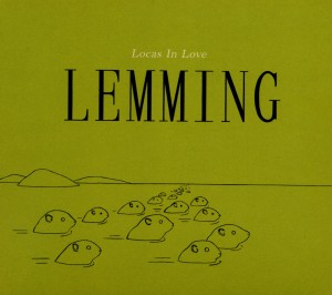 locas in love - lemming