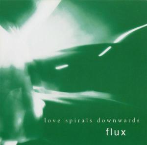 love spirals downwards - flux