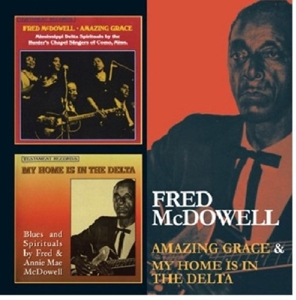 mcdowell,fred - amazing grace/my home is in the delta