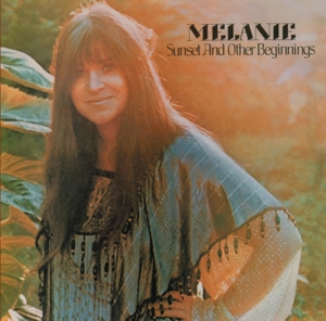 melanie - sunset and other beginnings (expanded ed