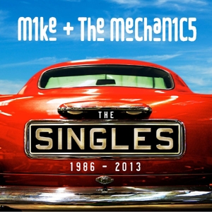 mike & the mechanics - the singles: 1986-2013 (2-cd deluxe)