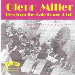 miller,glenn - live from cafe rouge 1940