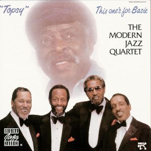 modern jazz quartet - topsy: this one's for basie