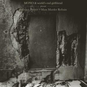 mono & world's end girlfriend - palmless prayer/mass murder