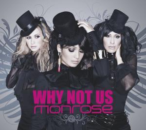 monrose - why not us