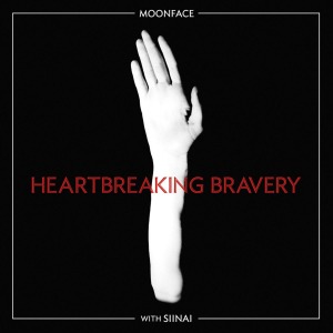 moonface - with siinai: heartbreaking bravery