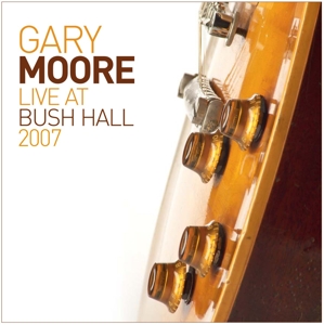 moore,gary - live at bush hall 2007