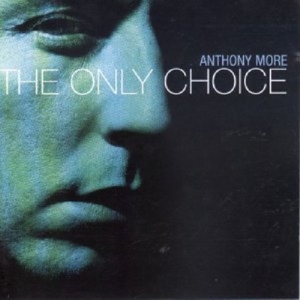 more,anthony - the only choice