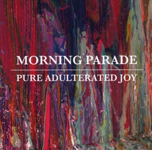 morning parade - pure adulterated joy