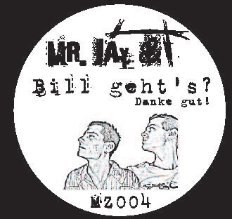 mr. jay & t - Bill geht’s?