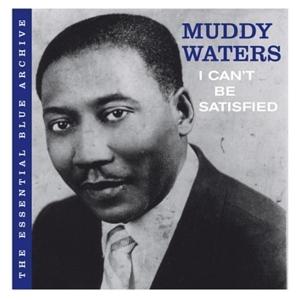 muddy waters - i can't be satisfied