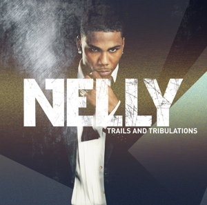 nelly - trails and tribulations