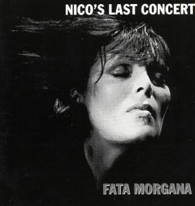 nico - nico's last concert-fata morgana