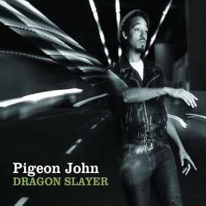 pigeon john - dragon slayer