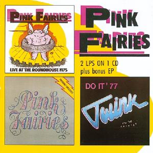pink fairies - live at the roundhouse/previously unrele