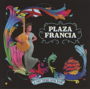 plaza francia - the new tango songbook