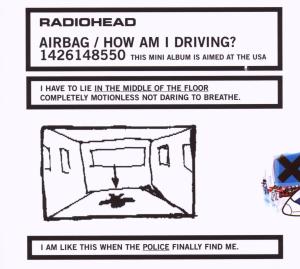 radiohead - airbag/how am i driving?-ltd