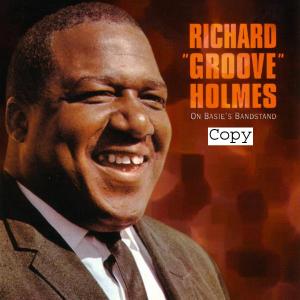 richard "groove" holmes - on basie s bandstand