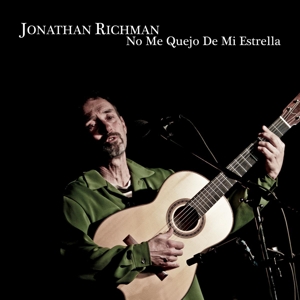 richman,jonathan - no me quejo de mi estrella