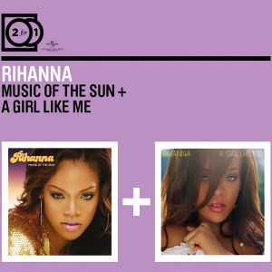rihanna - 2 for 1:music of the sun/a girl like me