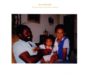 rogers,juju - from the life of a good-for-nothing