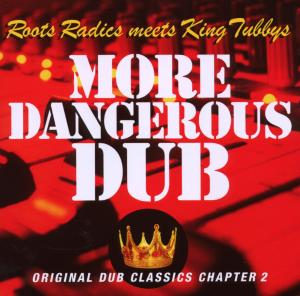 roots radics meets king tubbys - more dangerous dub
