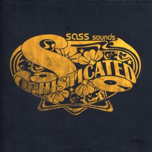 sass music presents - sophisticated sass sounds