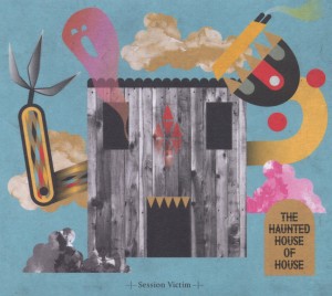 session victim - the haunted house of house