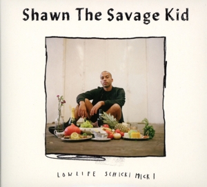 shawn the savage kid - lowlife schicki micki