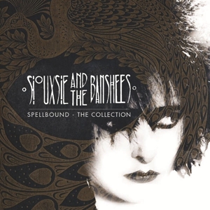 siouxsie and the banshees - spellbound: the collection