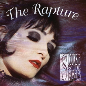 siouxsie and the banshees - the rapture (remastered and expanded)