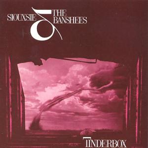 siouxsie and the banshees - tinderbox (remastered & expanded)