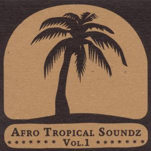 soundway/various - afro tropical soundz 1