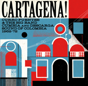 soundway/various - cartagena!-curro fuentes & the big band