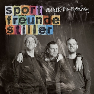 sportfreunde stiller - new york,rio,rosenheim