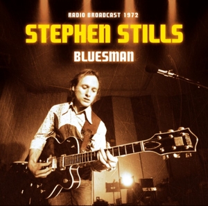 stills,stephen - bluesman/radio broadcast 1972