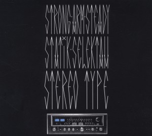 strong arm steady & statik selektah - stereotype