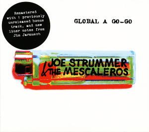strummer,joe & mescaleros,the - global a go-go (+bonus)